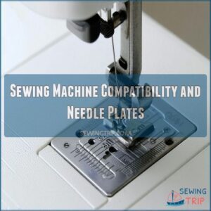 Sewing Machine Compatibility and Needle Plates