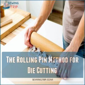 The Rolling Pin Method for Die Cutting