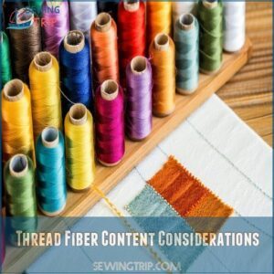 Thread Fiber Content Considerations