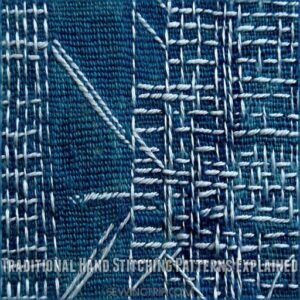 Traditional Hand Stitching Patterns Explained Traditional Hand Stitching Patterns Explained
