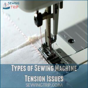 Types of Sewing Machine Tension Issues Types of Sewing Machine Tension Issues