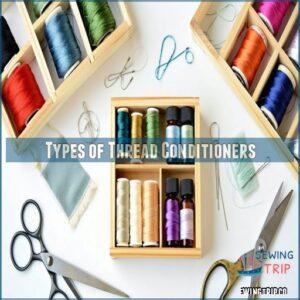 Types of Thread Conditioners