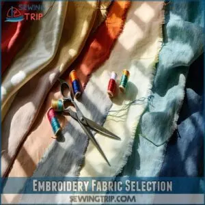 Embroidery Fabric Selection