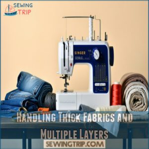 Handling Thick Fabrics and Multiple Layers