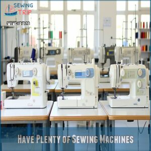 Have Plenty of Sewing Machines