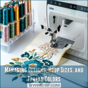 Managing Designs, Hoop Sizes, and Thread Colors