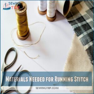 Materials Needed for Running Stitch