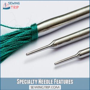 Specialty Needle Features