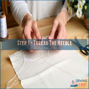 Step 1 - Thread The Needle