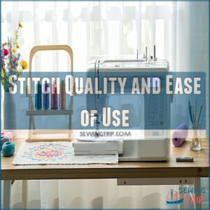 Stitch Quality and Ease of Use