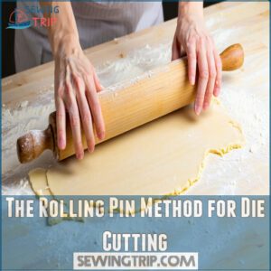 The Rolling Pin Method for Die Cutting