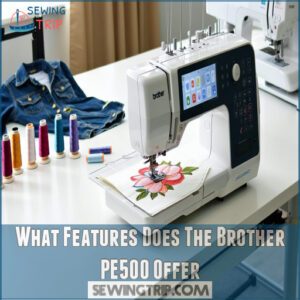 What Features Does The Brother PE500 Offer