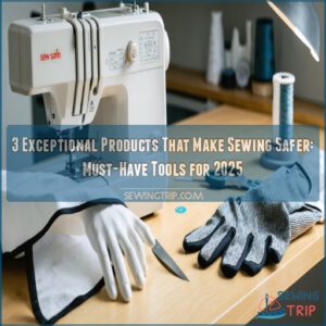 3 exceptional products that make sewing safer