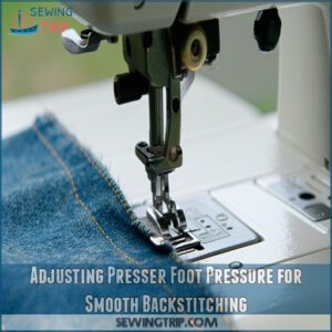 Adjusting Presser Foot Pressure for Smooth Backstitching