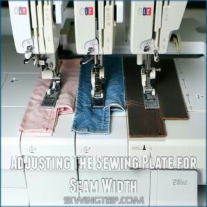 Adjusting The Sewing Plate for Seam Width