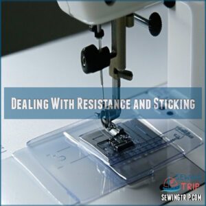 Dealing With Resistance and Sticking