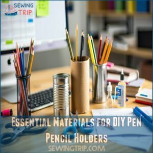 Essential Materials for DIY Pen Pencil Holders