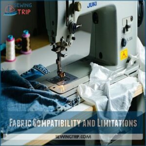 Fabric Compatibility and Limitations