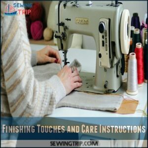 Finishing Touches and Care Instructions