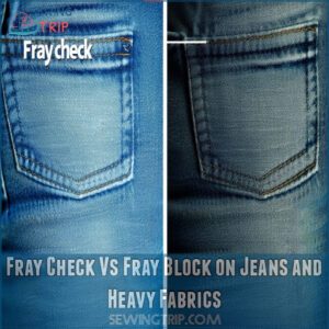 Fray Check Vs Fray Block on Jeans and Heavy Fabrics