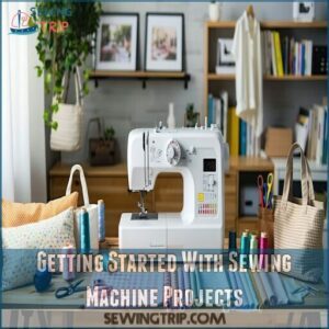 Getting Started With Sewing Machine Projects