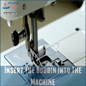 Insert The Bobbin Into The Machine