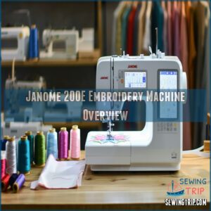 Janome 200E Embroidery Machine Overview