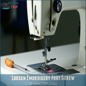 Loosen Embroidery Foot Screw