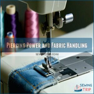 Piercing Power and Fabric Handling