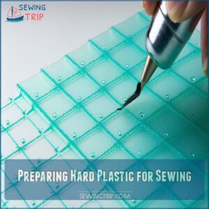 Preparing Hard Plastic for Sewing