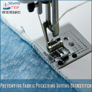 Preventing Fabric Puckering During Backstitch