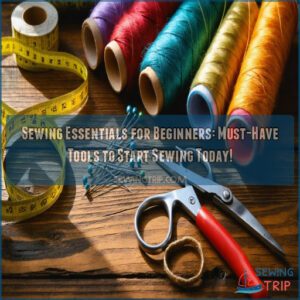 sewing essentials for beginners