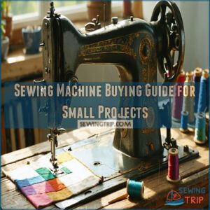 sewing machine buying guide for small projects