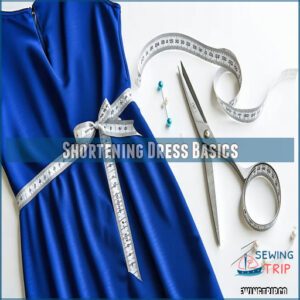 Shortening Dress Basics