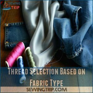 Thread Selection Based on Fabric Type Thread Selection Based on Fabric Type