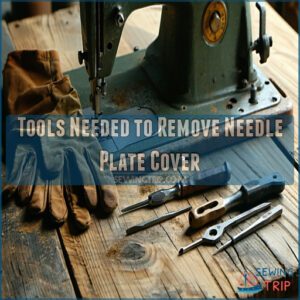 Tools Needed to Remove Needle Plate Cover