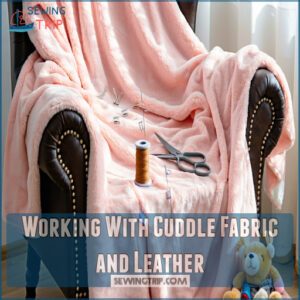 Working With Cuddle Fabric and Leather