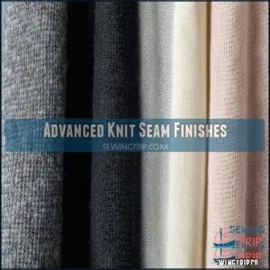 Advanced Knit Seam Finishes