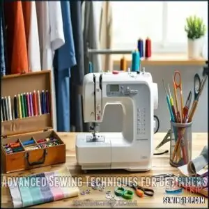 Advanced Sewing Techniques for Beginners
