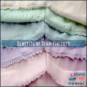 Benefits of Seam Finishes