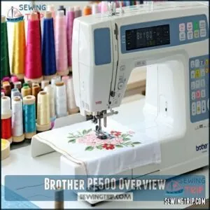 Brother PE500 Overview