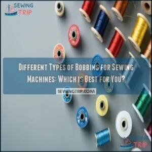 different types of bobbins for sewing machines