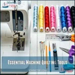 Essential Machine Quilting Tools