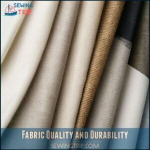 Fabric Quality and Durability Fabric Quality and Durability