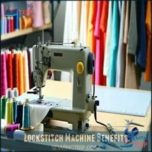 Lockstitch Machine Benefits