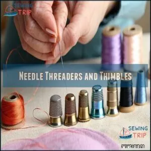 Needle Threaders and Thimbles