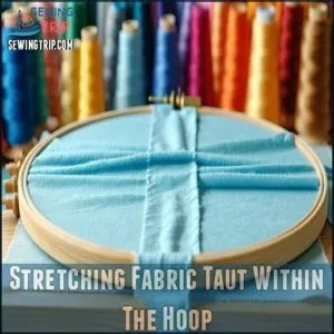 Stretching Fabric Taut Within The Hoop