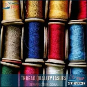 Thread Quality Issues