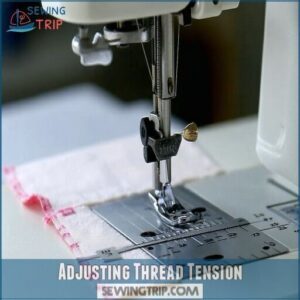 Adjusting Thread Tension Adjusting Thread Tension