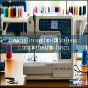 Advanced Features Like LCD Screen and Digital Information Adviser